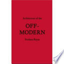 Architecture of the off-modern /