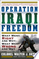 Operation Iraqi freedom : what went right, what went wrong, and why /