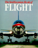 The Smithsonian book of flight /