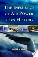 The influence of air power upon history /