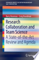 Research collaboration and team science : a state-of-the-art review and agenda /