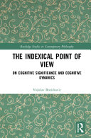 The indexical point of view : on cognitive significance and cognitive dynamics /