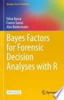Bayes Factors for Forensic Decision Analyses with R /