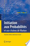 Initiation aux Probabilités : et aux chaînes de Markov /