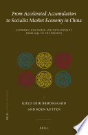 From accelerated accumulation to socialist market economy in China : economic discourse and development from 1953 to the present /