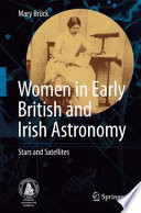 Women in early British and Irish astronomy : stars and satellites /