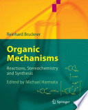 Organic mechanisms : reactions, sterochemistry and synthesis /