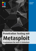 Penetration Testing mit Metasploit : Praxiswissen für mehr IT-Sicherheit /