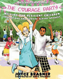 The courage party : helping our resilient children understand and survive sexual assault /