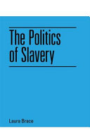 The politics of slavery /