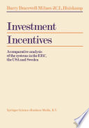 Investment incentives : a comparative analysis of the systems in the EEC, the USA and Sweden /