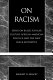 On racism : essays on Black popular culture, African American politics, and the new Black aesthetics /