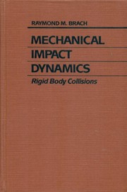 Mechanical impact dynamics : rigid body collisions /