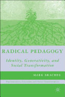 Radical pedagogy : identity, generativity, and social transformation /