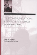 Telecommunications research resources : an annotated guide /