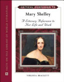 Critical companion to Mary Shelley : a literary reference to her life and work /