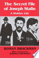 The secret file of Joseph Stalin : a hidden life /