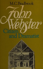 John Webster, citizen and dramatist /