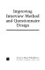 Improving interview method and questionnaire design /