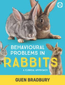 Behavioural problems in rabbits : a clinical approach /