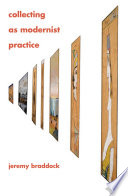 Collecting as modernist practice /