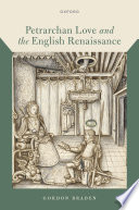 Petrarchan love and the English Renaissance /