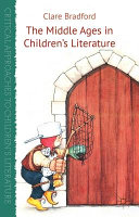 The Middle Ages in children's literature /