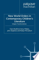 New World Orders in Contemporary Children's Literature : Utopian Transformations /