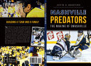 Nashville Predators : the making of Smashville /