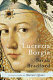 Lucrezia Borgia : life, love and death in Renaissance Italy /
