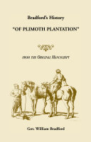 Bradford's history "Of Plimoth plantation" /