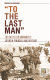 "To the last man" : the battle for Normandy's Cotentin Peninsula and Brittany /