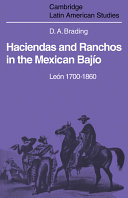 Haciendas and ranchos in the Mexican Bajio, Leon, 1700-1860 /