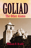 Goliad : the other Alamo /