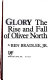 Guts and glory : the rise and fall of Oliver North /