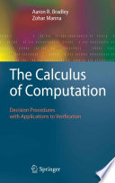 Calculus of computation : decision procedures with applications to verification /