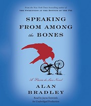Speaking from among the bones : a Flavia de Luce novel /