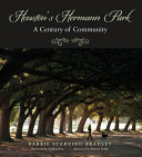 Houston's Hermann Park : a century of community /