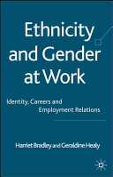 Ethnicity and gender at work : inequalities, careers and employment relations /
