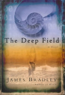 The deep field : a novel /