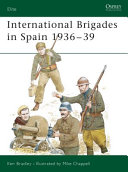 The international brigades in Spain, 1936-39 /