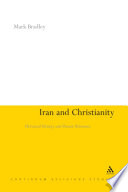 Iran and Christianity : historical identity and present relevance /