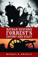 Nathan Bedford Forrest's escort and staff /