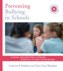 Preventing bullying in schools : a social and emotional learning approach to early intervention /