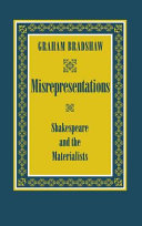 Misrepresentations : Shakespeare and the materialists /