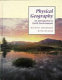 Physical geography : an introduction to earth environments /