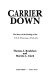 Carrier down : the story of the sinking of the U.S.S. Princeton (CVL-23) /