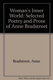 A woman's inner world : selected poetry and prose of Anne Bradstreet /