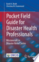 Pocket Field Guide for Disaster Health Professionals : Missioncraft in Disaster Relief® Series /