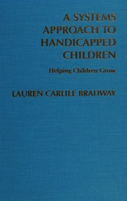 A systems approach to handicapped children : helping children grow /